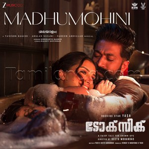 Madhumohini (From Toxic - Malayalam) - Single (2026) (Tanishk Bagchi)